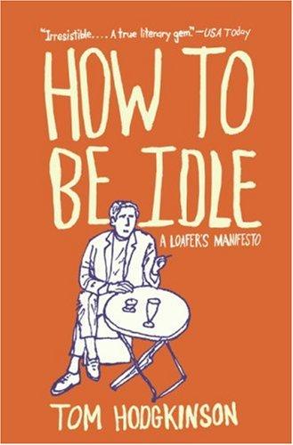 How to be Idle